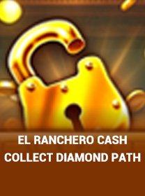 Game El Ranchero Cash Collect Diamond Path dengan RTP Tinggi dan Fitur Menarik